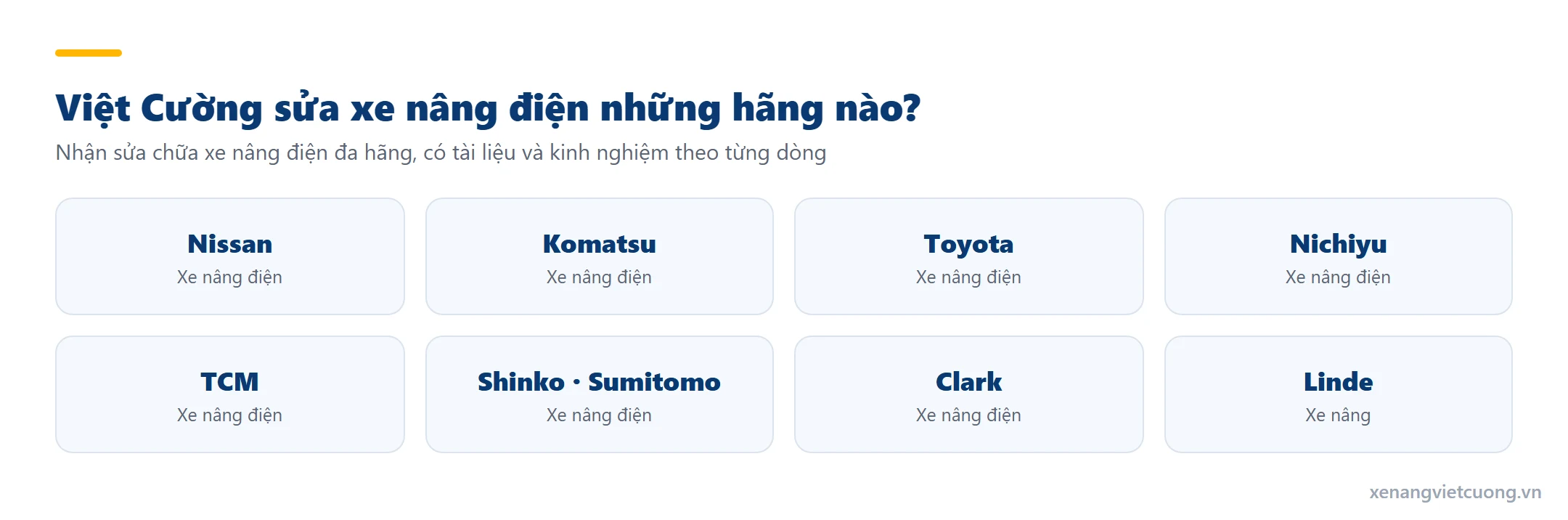 Các hãng xe nâng điện Việt Cường nhận sửa: Nissan, Komatsu, Toyota, Nichiyu, TCM, Shinko, Sumitomo, Clark, Linde